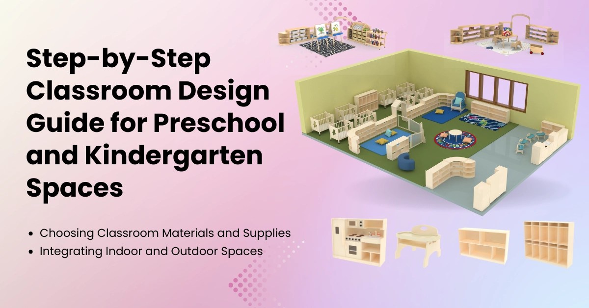 StepbyStep Classroom Design Guide for Preschool