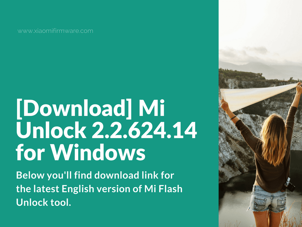 [Download] Mi Unlock 2.2.624.14 for Windows Xiaomi Firmware