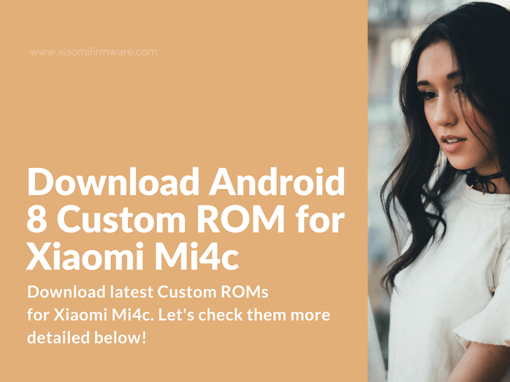 Download Android 8 Custom ROM for Xiaomi Mi4c Xiaomi Firmware