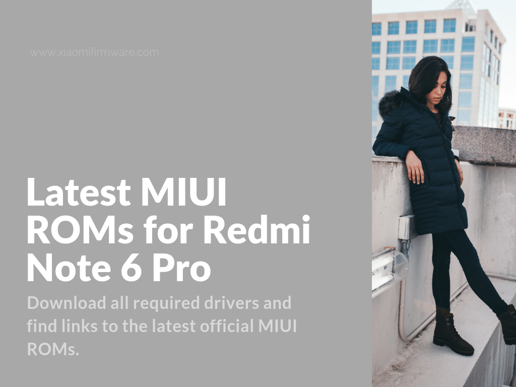 Download Latest Miui Roms For Redmi Note 6 Pro Xiaomi Firmware