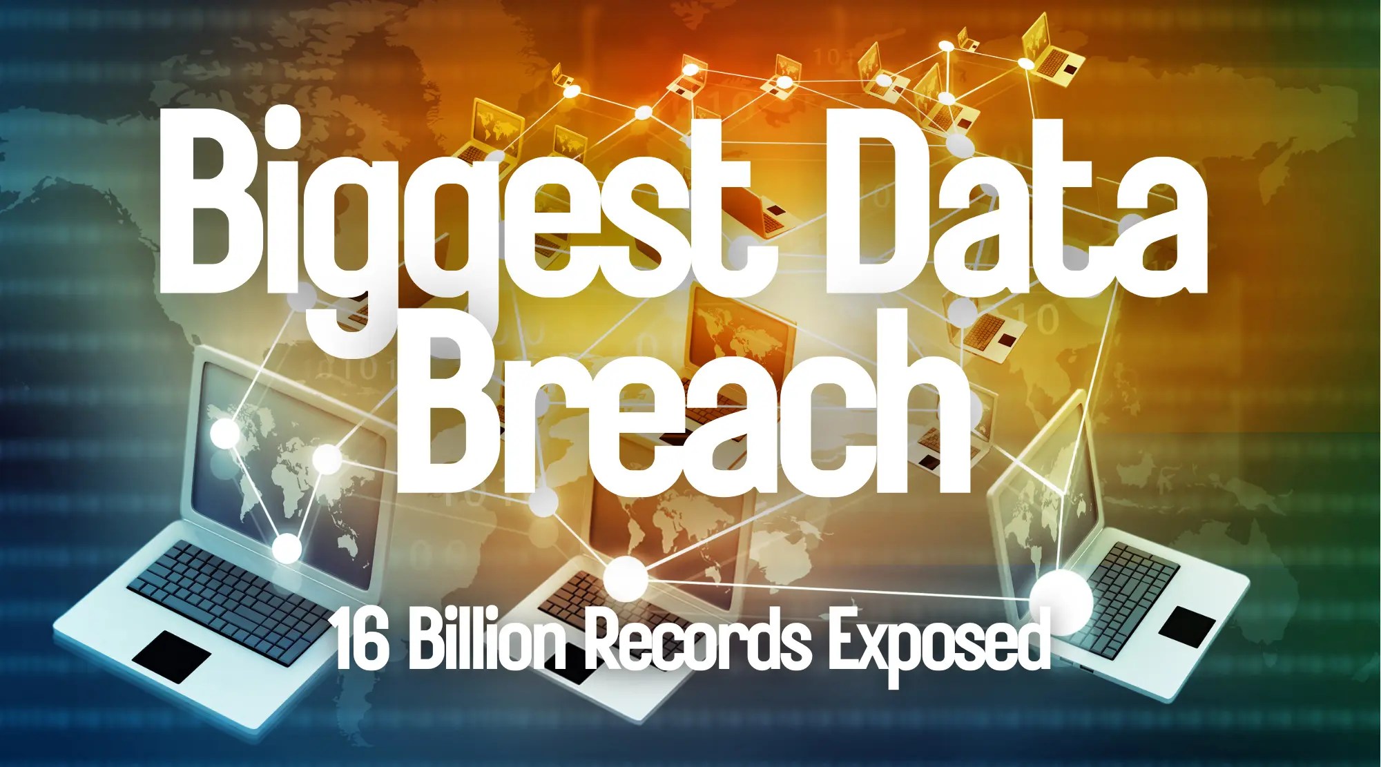 Data Breach 16 Billion Records Exposed Protect Yourself Now