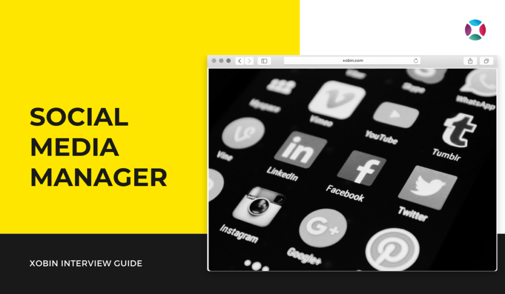 Top Social Media Manager Interview Questions (2022) Xobin