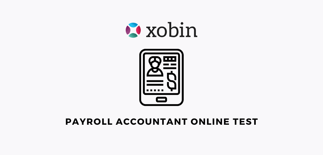 Payroll Accountant Test to Assess Payroll Skills Xobin