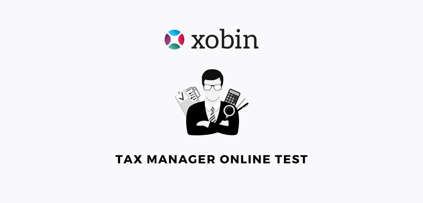Tax Manager Test to Assess Tax Management Skills Xobin