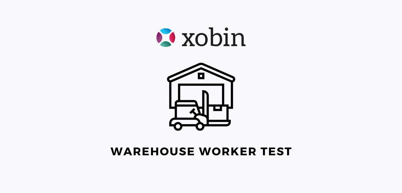 Warehouse Worker Test to Assess Warehouse Skills Xobin