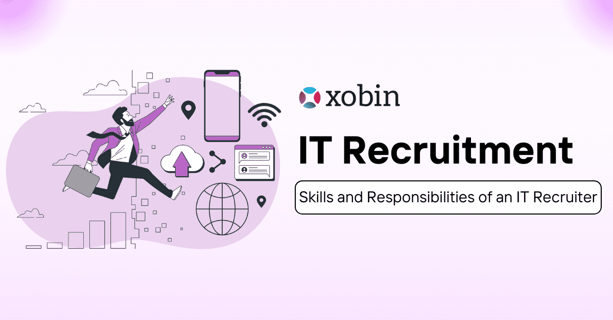 Information technology (IT) Recruitment Skills and Responsibilities