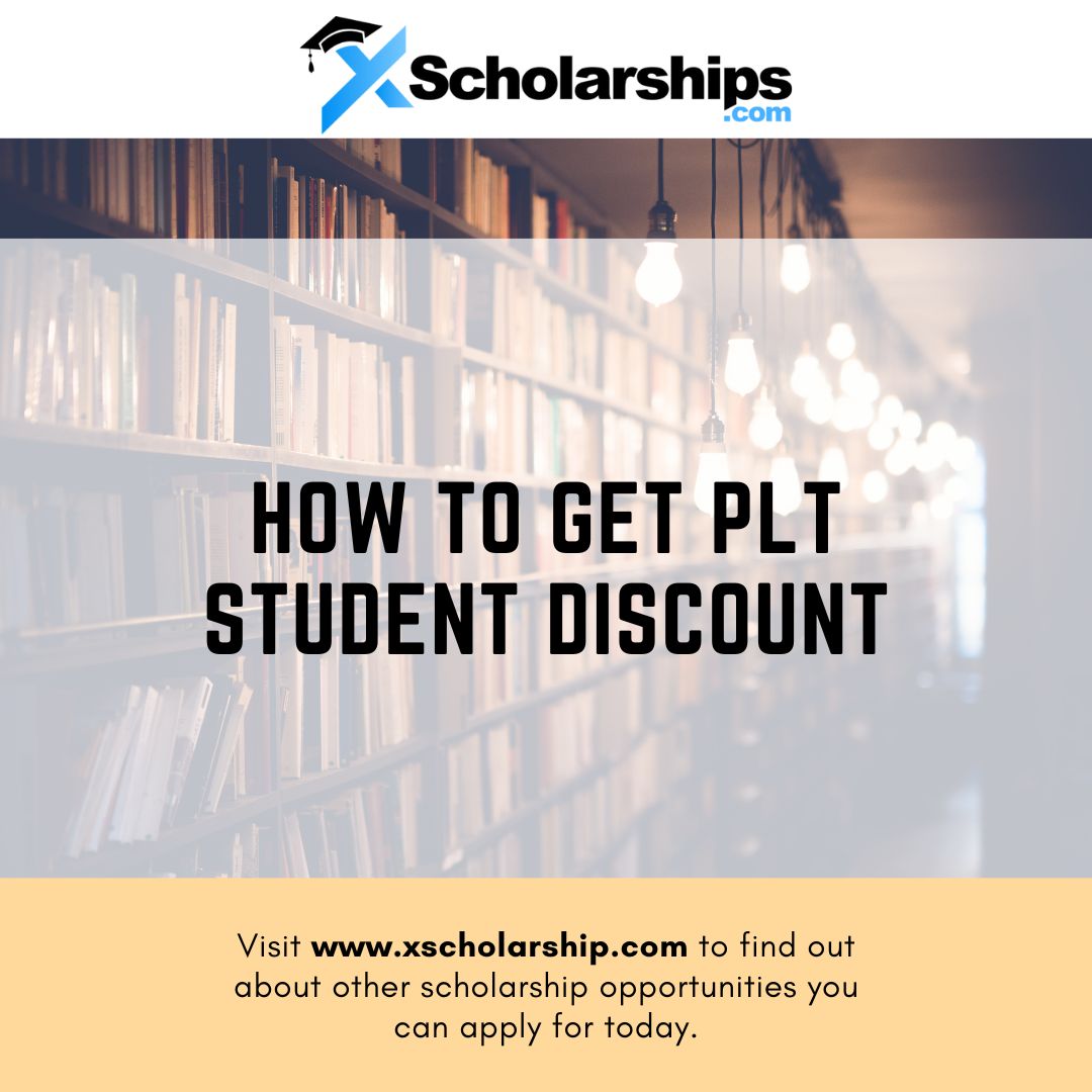 How To Get PLT Student Discount in 2023 xScholarship