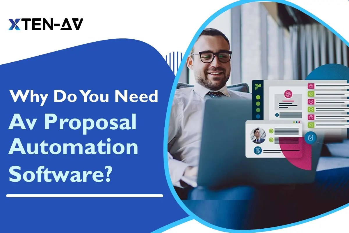 AV Proposal Automation Software Why You Need & It's Benefits