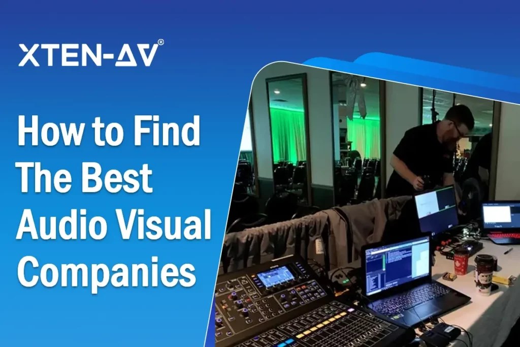 Top 7 Audio Visual Companies Worth Knowing