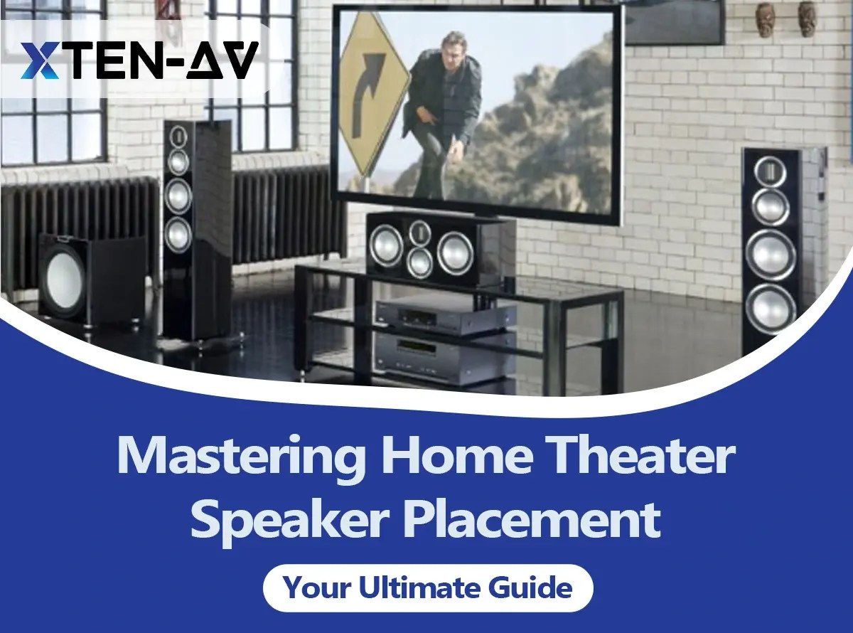 Mastering Home Theater Speaker Placement Your Ultimate Guide