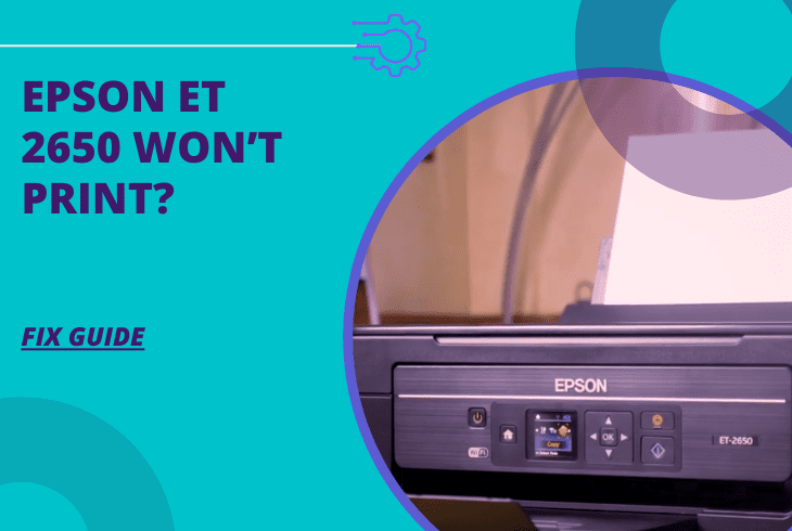 My Epson ET 2650 Won’t Print? - (100% Working Solutions!)