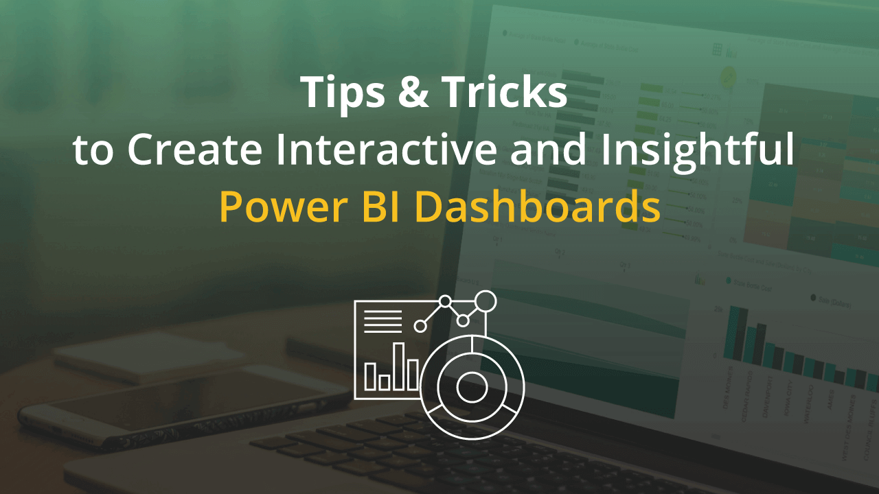 Tips & Tricks to create interactive and insightful Power BI Dashboards