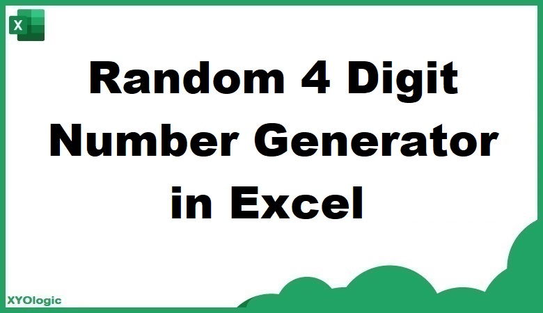 Random 4 Digit Number Generator in Excel: 5 Easy Methods