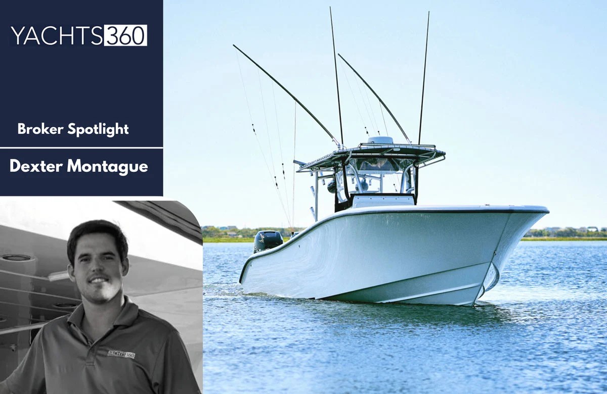 Yachts360 Broker Spotlight Dexter Montague Yachts360