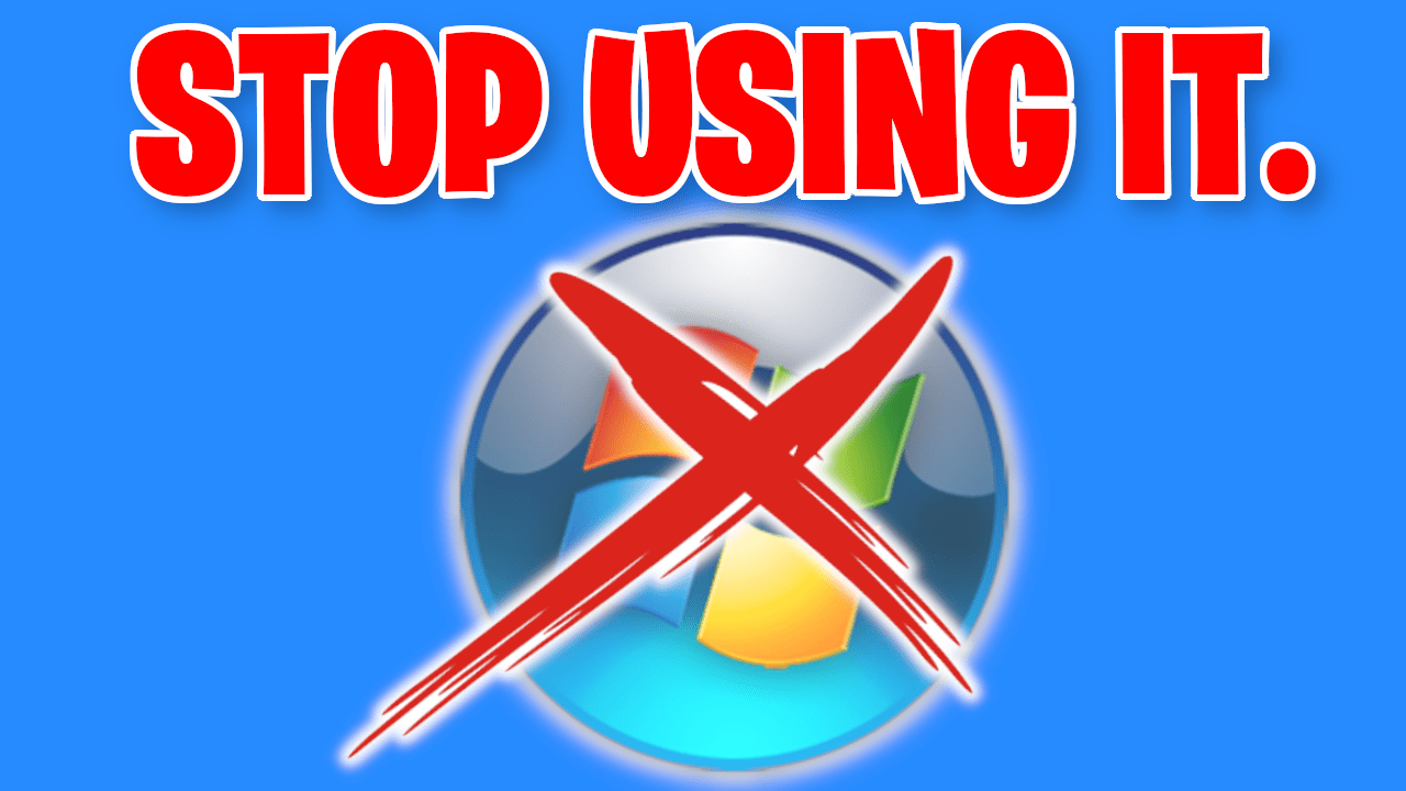 If You Still Use Windows 7, You Have To Stop