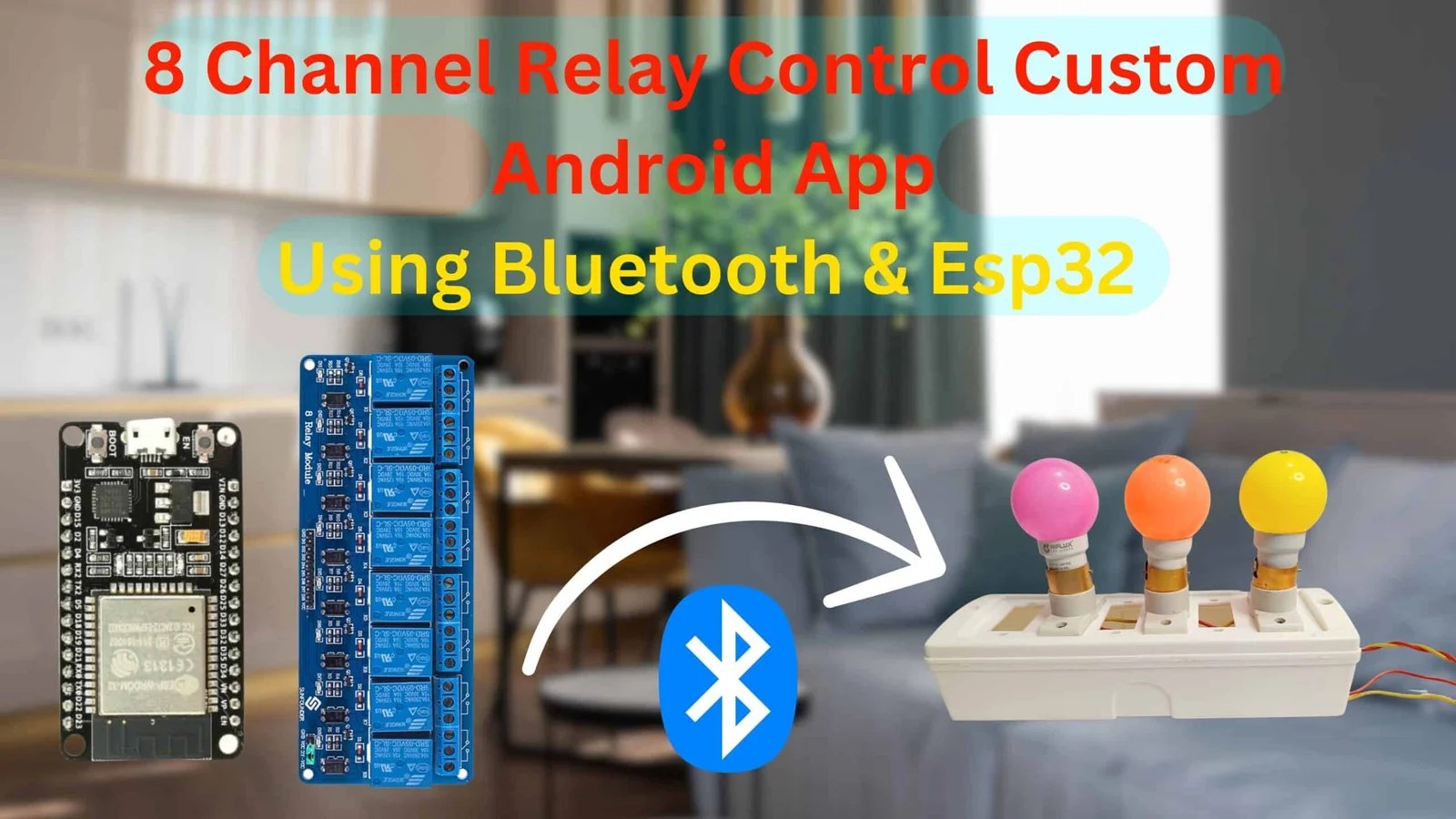 ESP32, 8channel relay, home automation, Bluetooth, MIT App