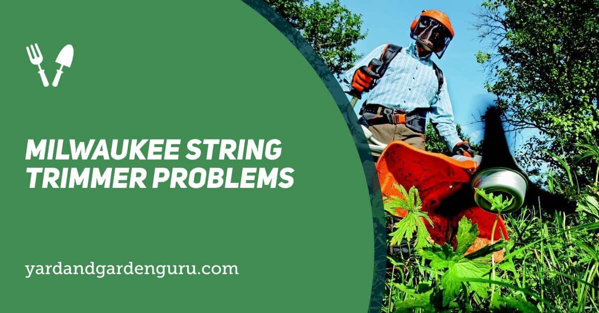 Milwaukee String Trimmer Problems
