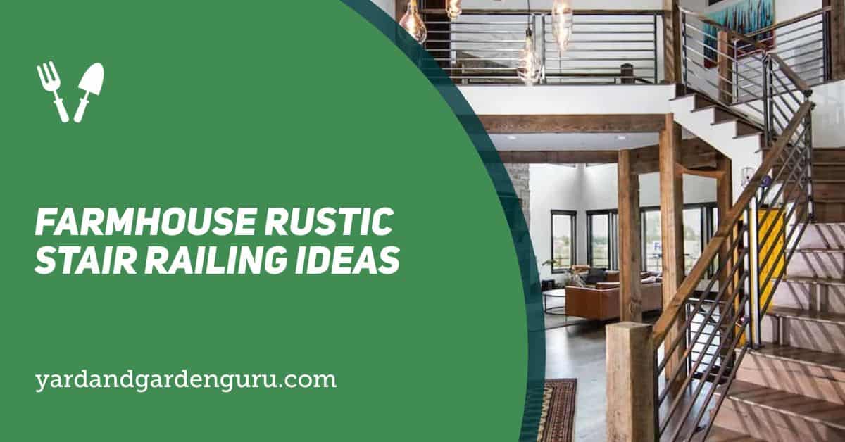 Farmhouse Rustic Stair Railing Ideas