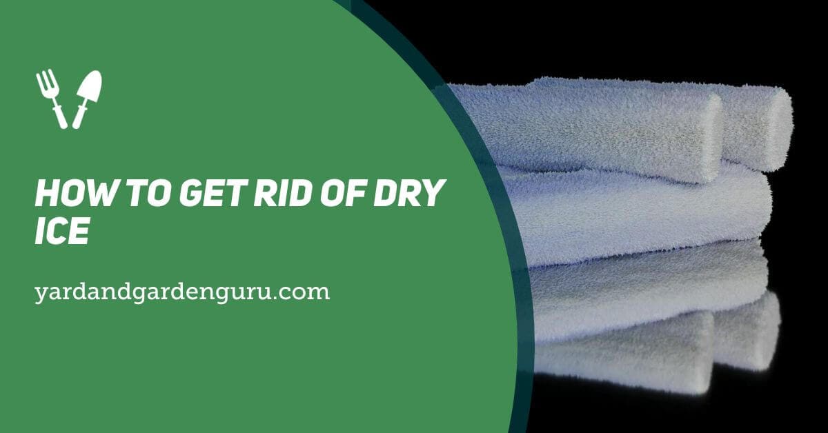 How To Get Rid Of Dry Ice