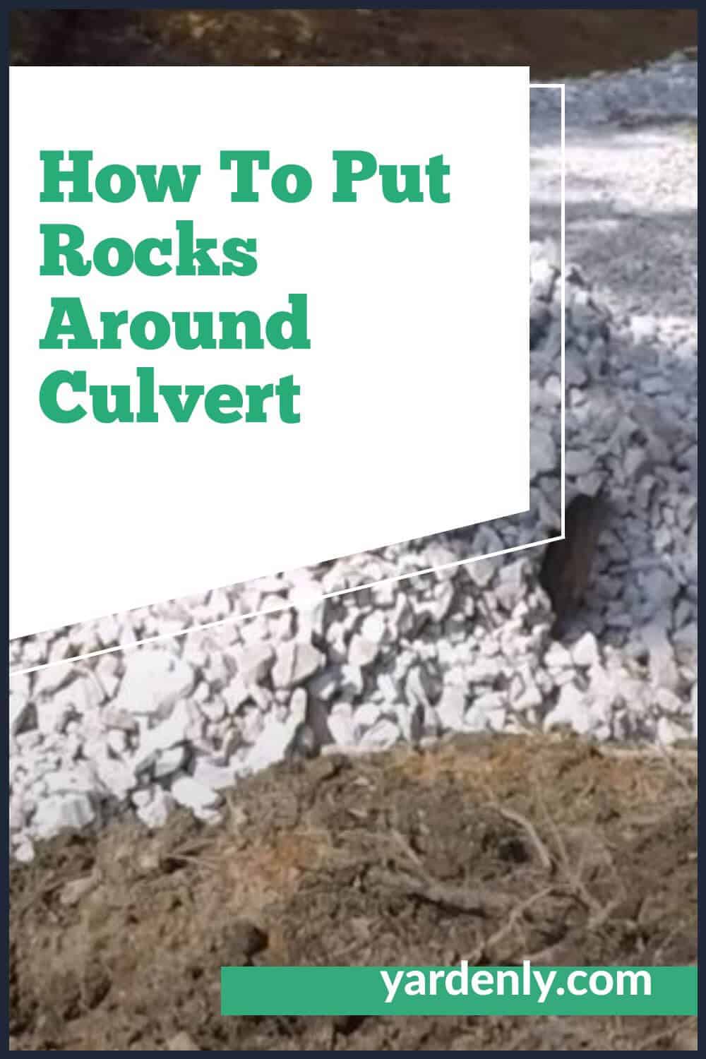 How To Put Rocks Around Culvert