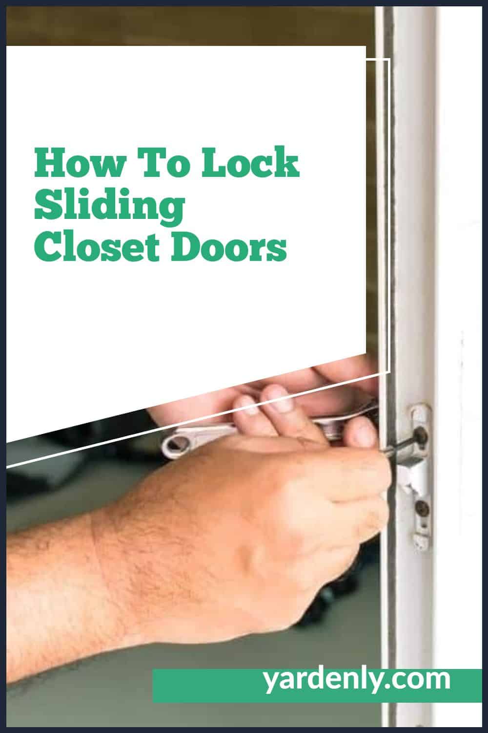 Effective Locking Systems for Sliding Closet Doors