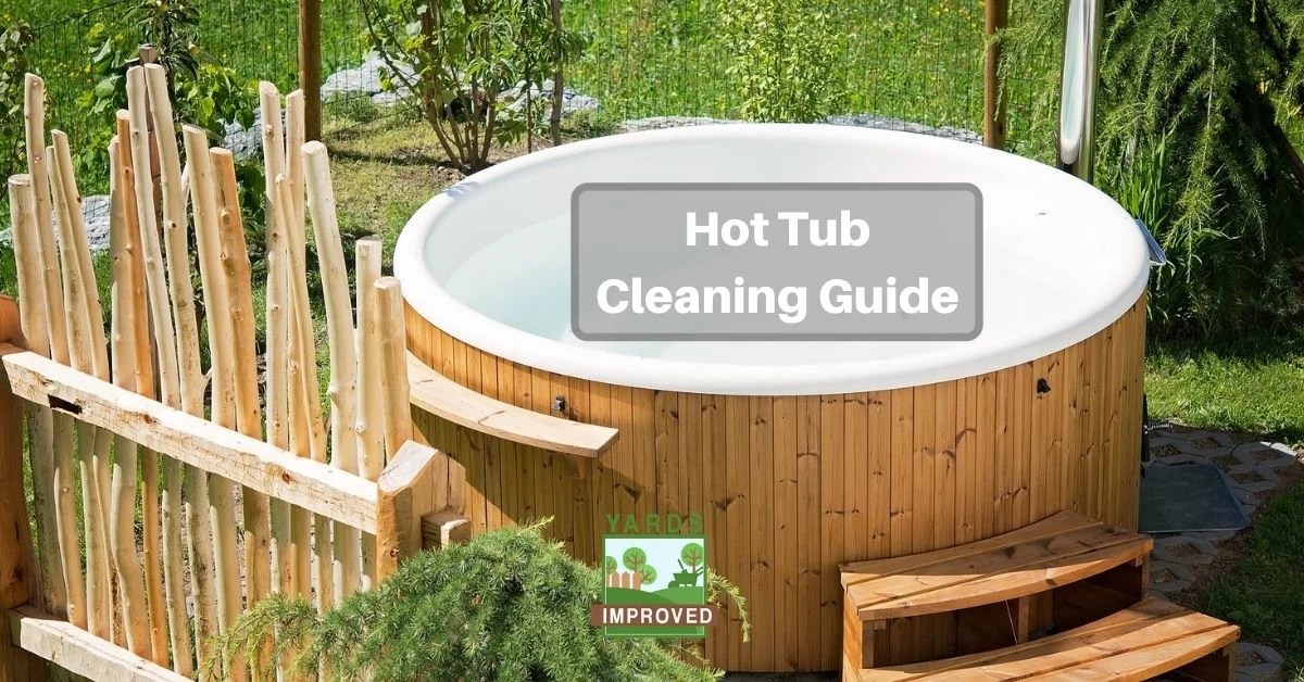 Hot Tub Cleaning Guide Yards Improved