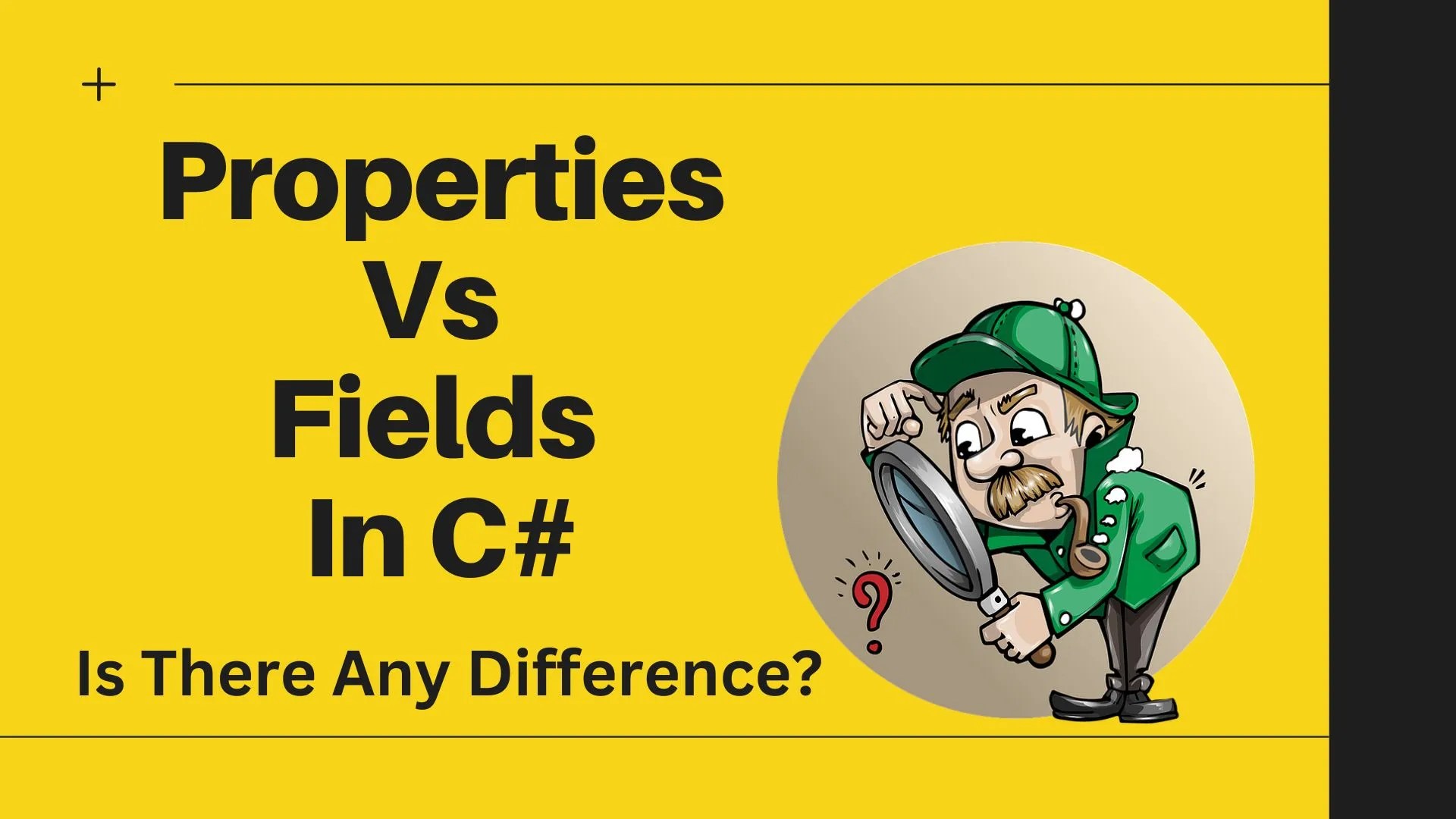 C Properties and Fields What Is Difference? Good Example and Should