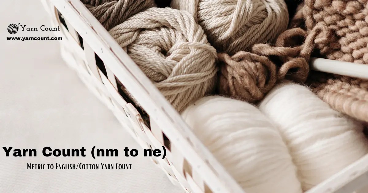 Yarn Count (nm to ne) Metric to English/Cotton Yarn Count Yarn Count