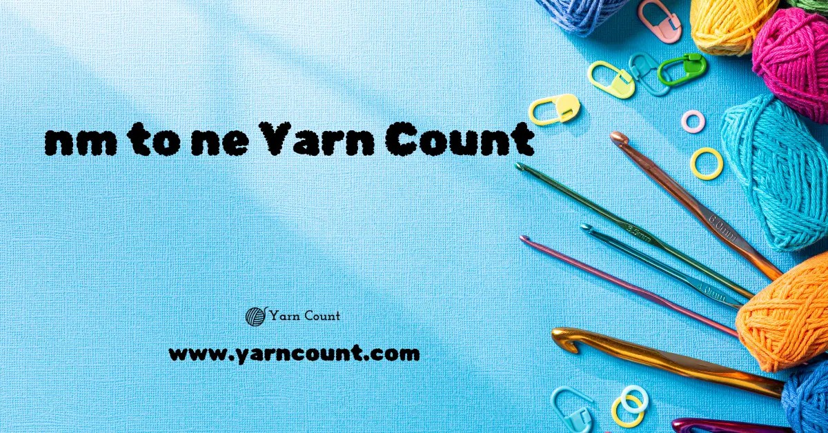 nm to ne Yarn Count Yarn Count