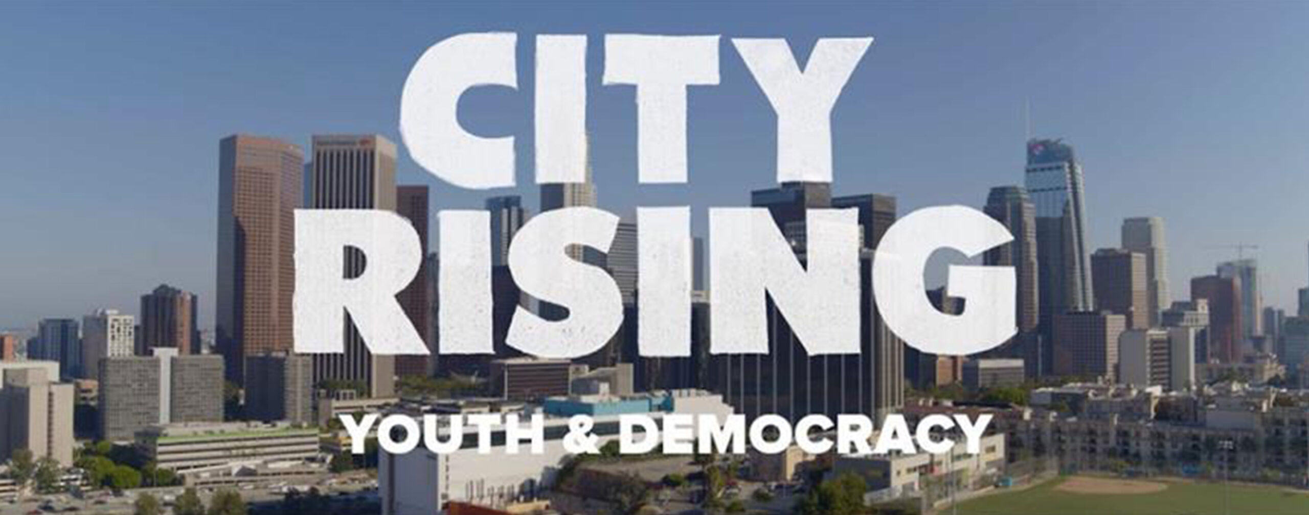 City Rising Youth & Democracy Youth Development Network