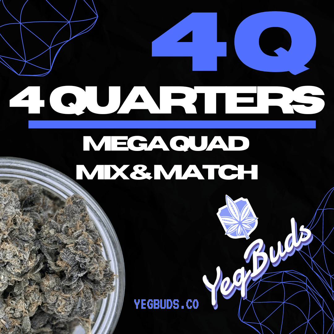 4 Quarter Mega Quad Mix & Match Weed Delivery Edmonton YegBuds