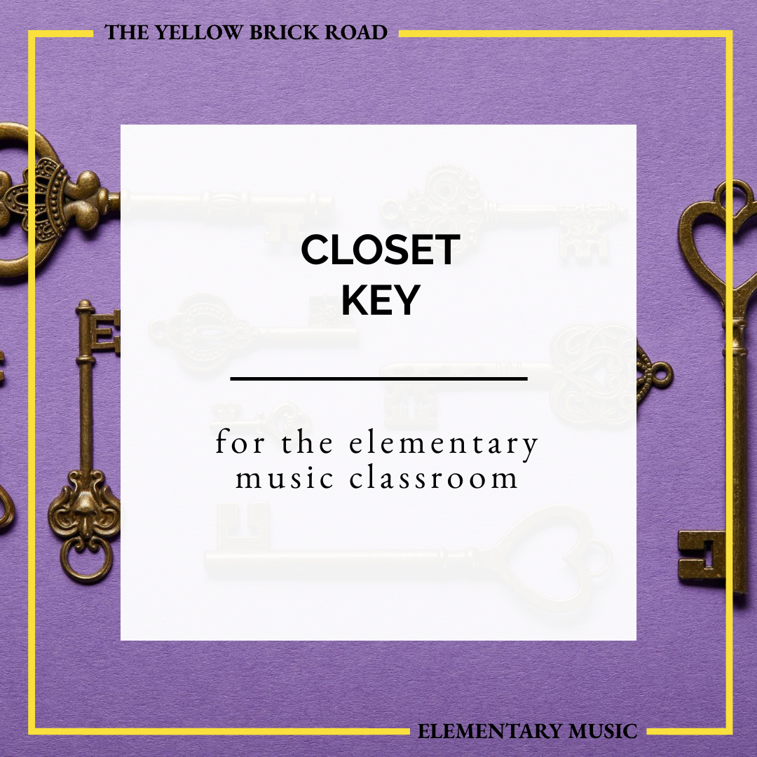 The Closet Key for Elementary Music