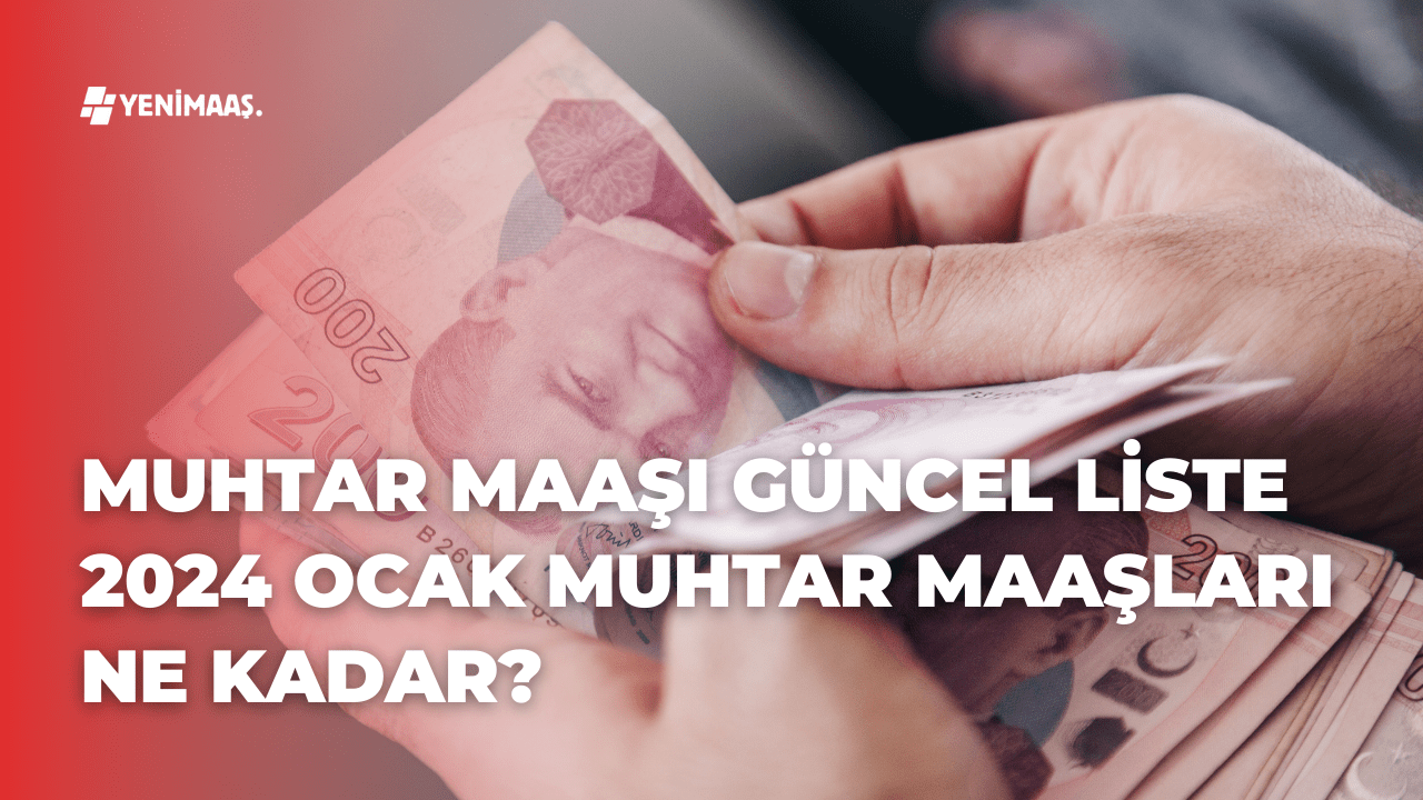Muhtar Maaşı Ne Kadar? 2024 Ocak Muhtar Maaşları Güncellendi