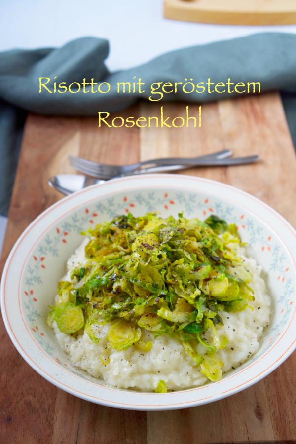 Risotto mit geröstetem Rosenkohl » Ye Olde Kitchen Food und Gartenblog