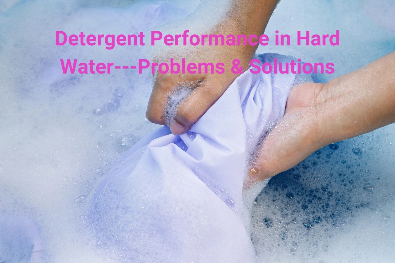 Winning the Hard Water Battle Optimizing Detergent Performance in the Face of Water Hardness