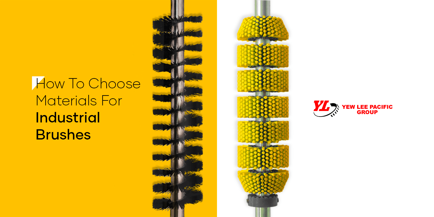 How To Choose Suitable Materials For Industrial Brushes Yew Lee