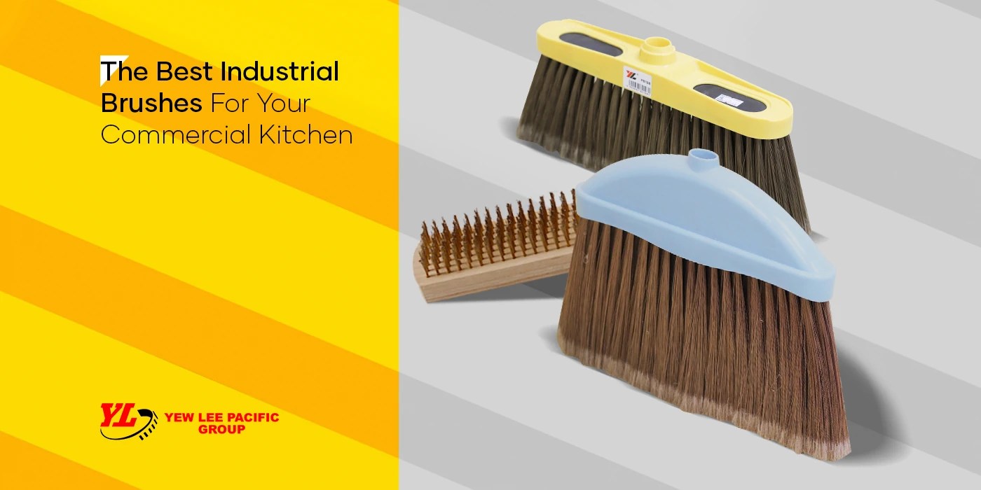 The Best Industrial Brushes For Your Commercial Kitchen Yew Lee