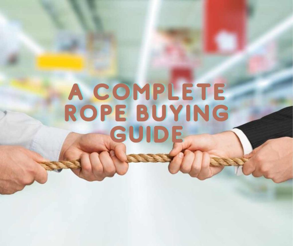 A Complete Rope Buying Guide Yifarope Your Ultimate Place to Ropes