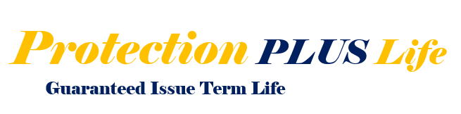 Protection PLUS Life Your Insurance Group Agents