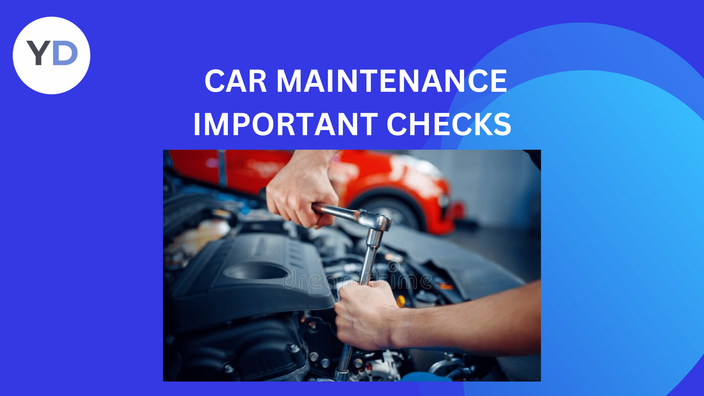 Importance of Car Maintenance for Preventing Breakdowns YLOO