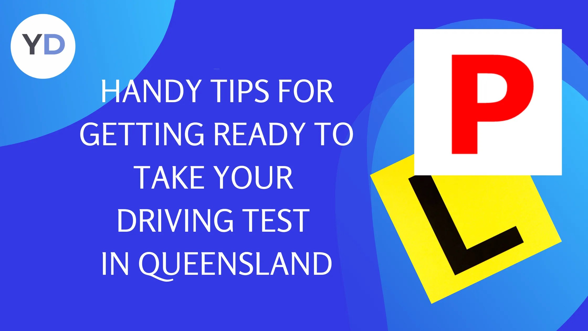 Preparing for Your Queensland Driving Test Tips YLOO
