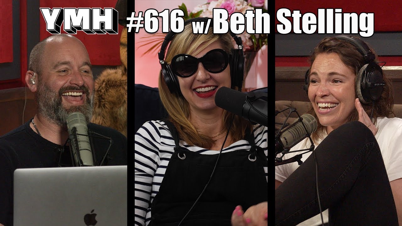 Your Mom's House Podcast Ep.616 w/ Beth Stelling YMH Studios