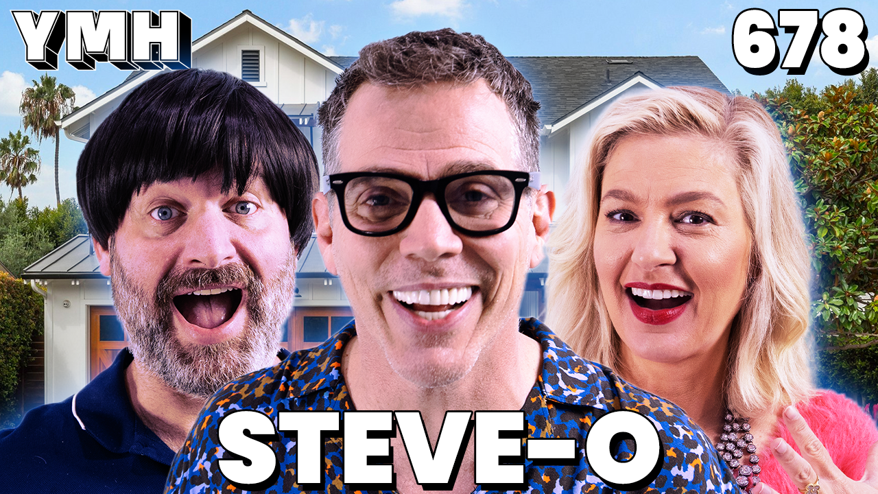Your Mom's House Podcast Ep.678 w/ SteveO YMH Studios