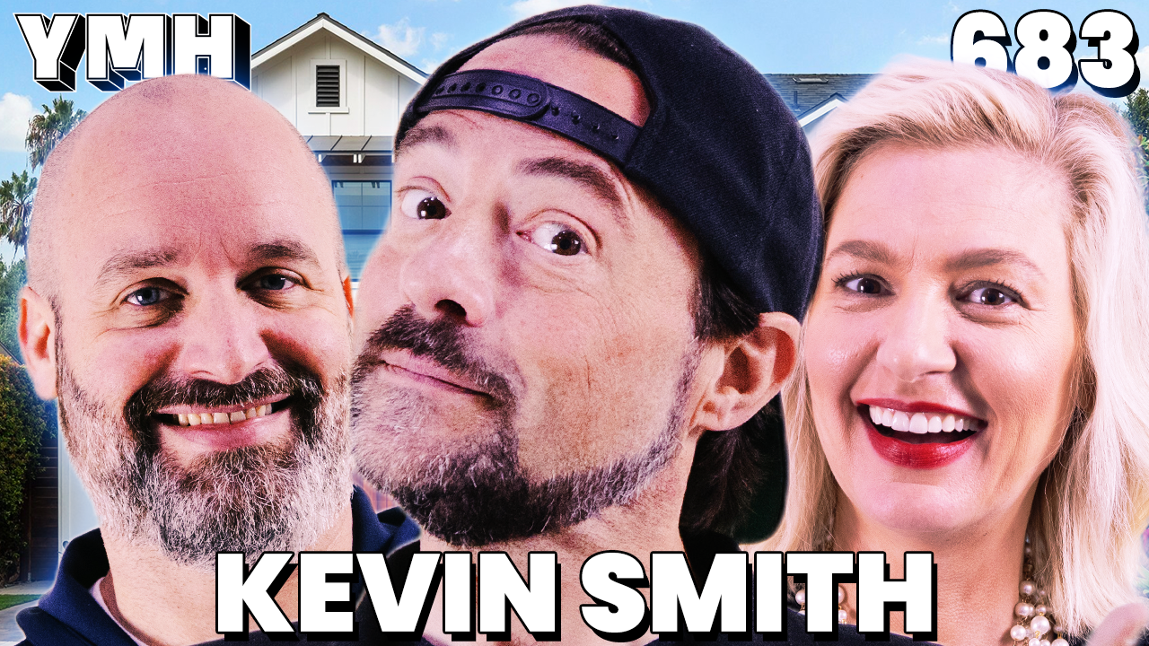 Your Mom's House Podcast Ep.683 w/ Kevin Smith YMH Studios