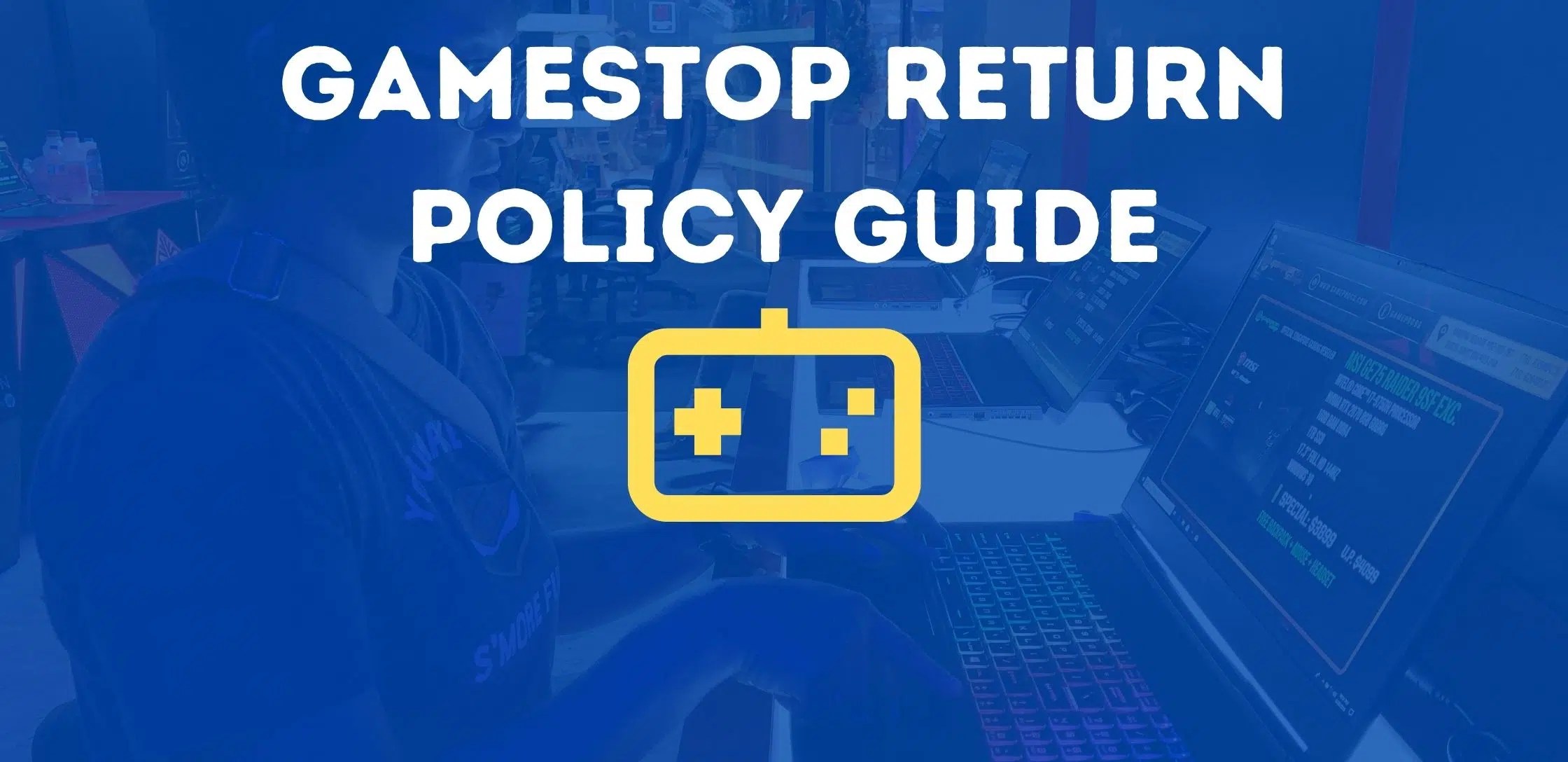 GameStop Return Policy Guide