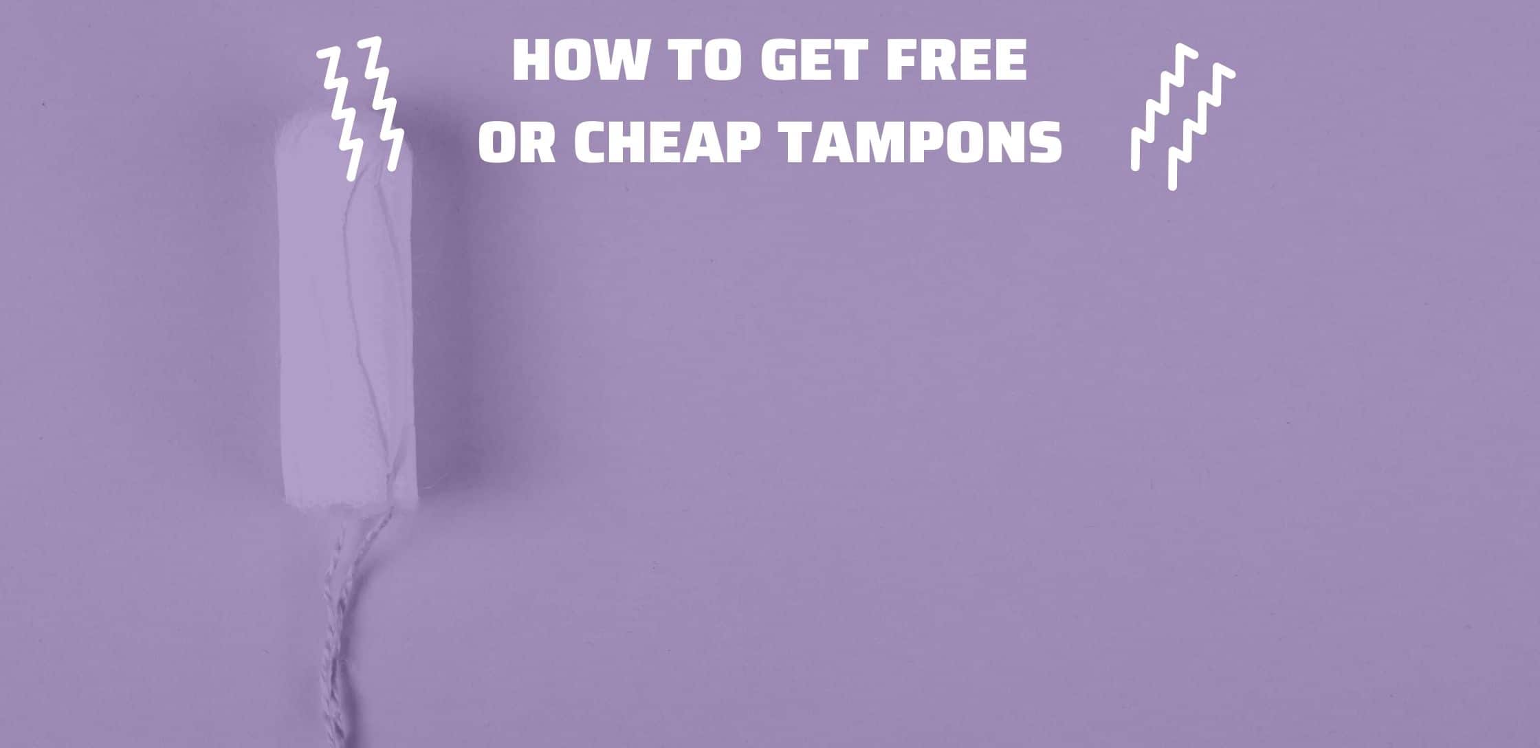 How To Get Free Or Cheap Tampons