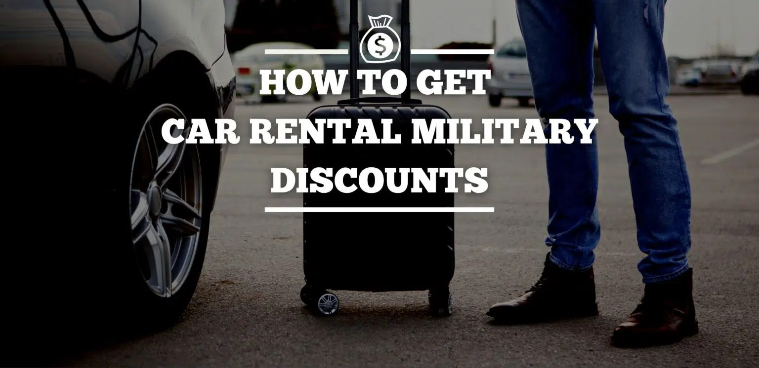 How To Get Car Rental Military Discounts