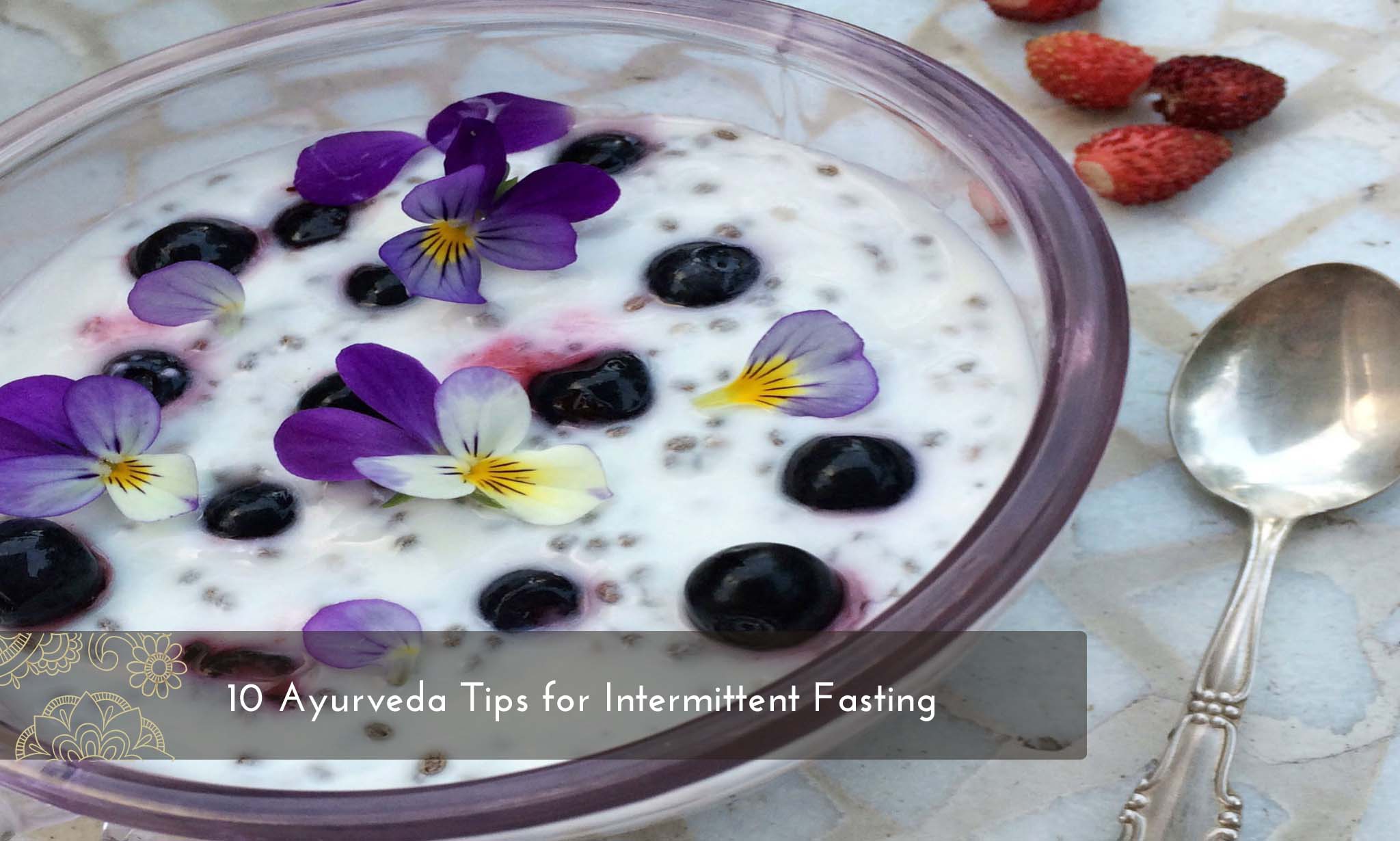 10 Ayurveda Tips for Intermittent Fasting Yogahealer