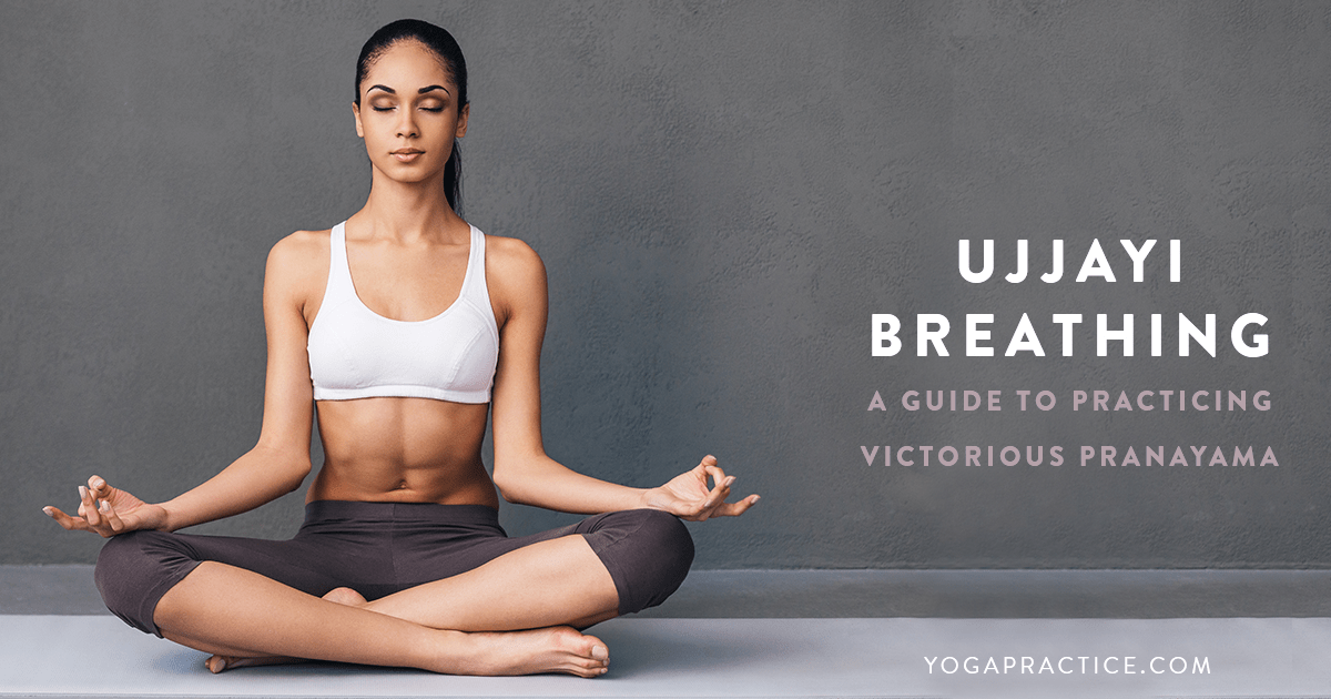 Ujjayi Breathing A Guide To Practicing Victorious Pranayama YOGA