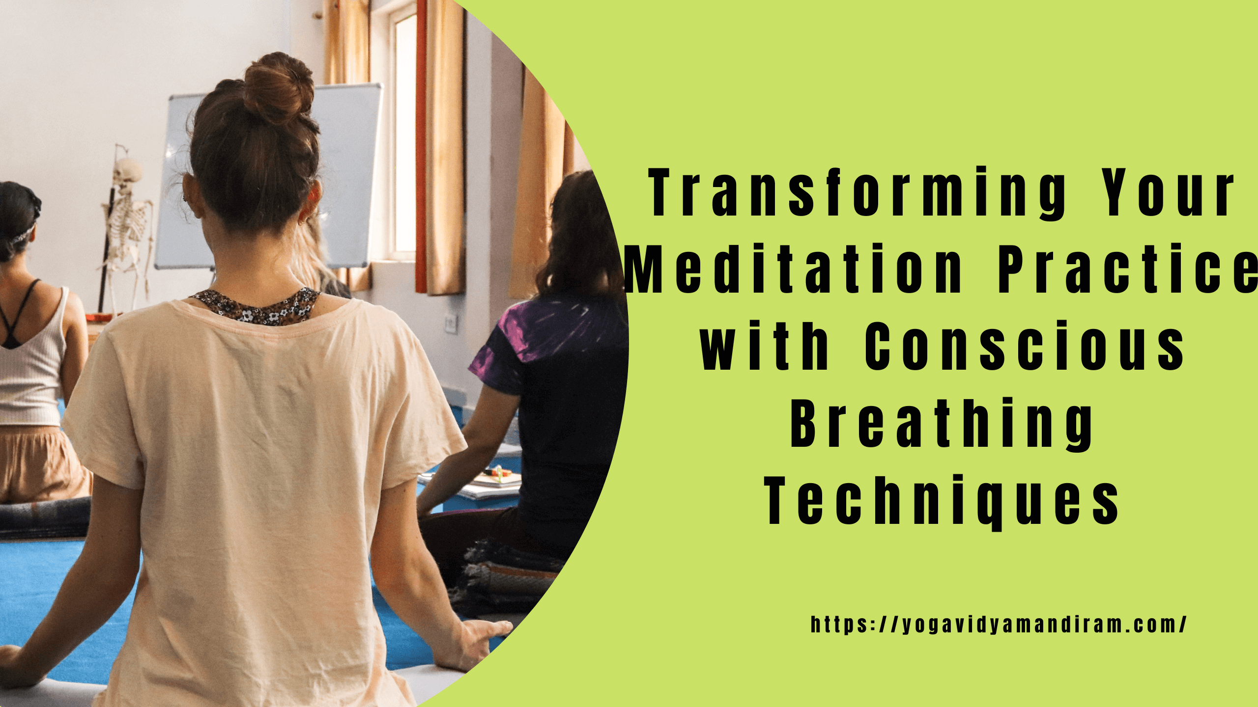 Transforming Your Meditation Practice with Conscious Breathing